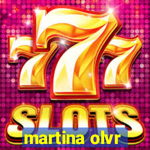 martina olvr